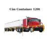 Cân xe tải, cân container